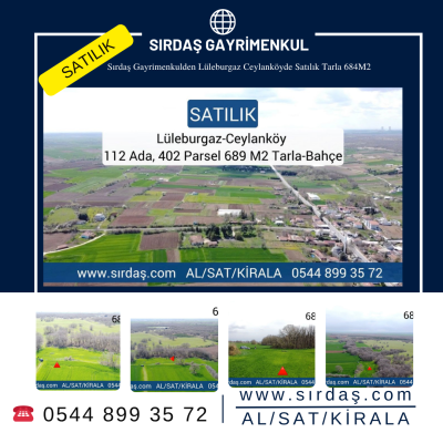 Sırdaş Gayrimenkulden Lüleburgaz Ceylanköyde Satılık Tarla 684M2 CEYALNKÖY 112 ADA, 402 PARSEL, LÜLEBURGAZ
